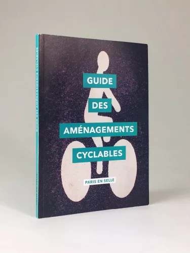Guide des aménagements cyclables - Paris En Selle